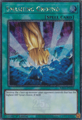 Smashing Ground - RA03-EN135 - Quarter Century Secret Rare - 1st Edition
